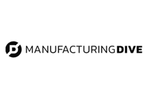 Manufacturing Dive