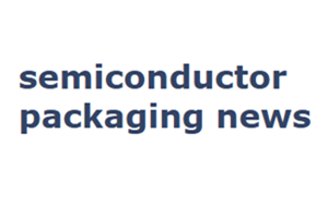 Semiconductor Packaging News
