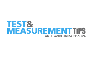Test and Measurement Tips